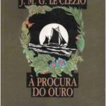 À Procura do Ouro: Uma jornada pessoal e lírica de J. M. G. Le Clézio