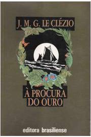 À Procura do Ouro: Uma jornada pessoal e lírica de J. M. G. Le Clézio