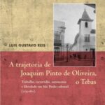 Historiador recupera a memória de Tebas, mestre de obras escravizado em São Paulo colonial