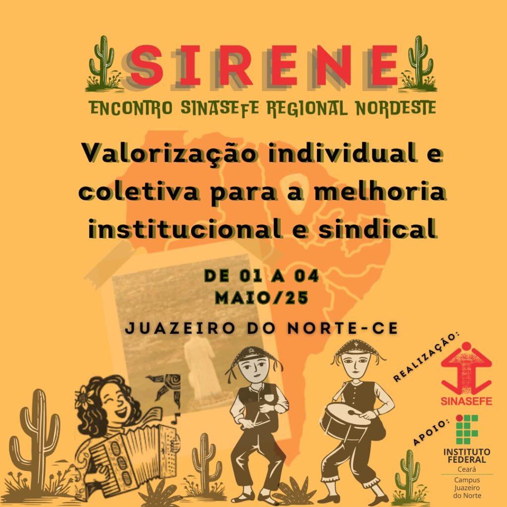 Confira a programação do primeiro dia do SIRENE que acontece em Juazeiro do Norte numa promoção do SINASEFE Seção Sindical Cariri - CE 1 sirene 3