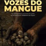 Lançamento de “Vozes do Mangue” destaca as narrativas e a resistência das mulheres marisqueiras