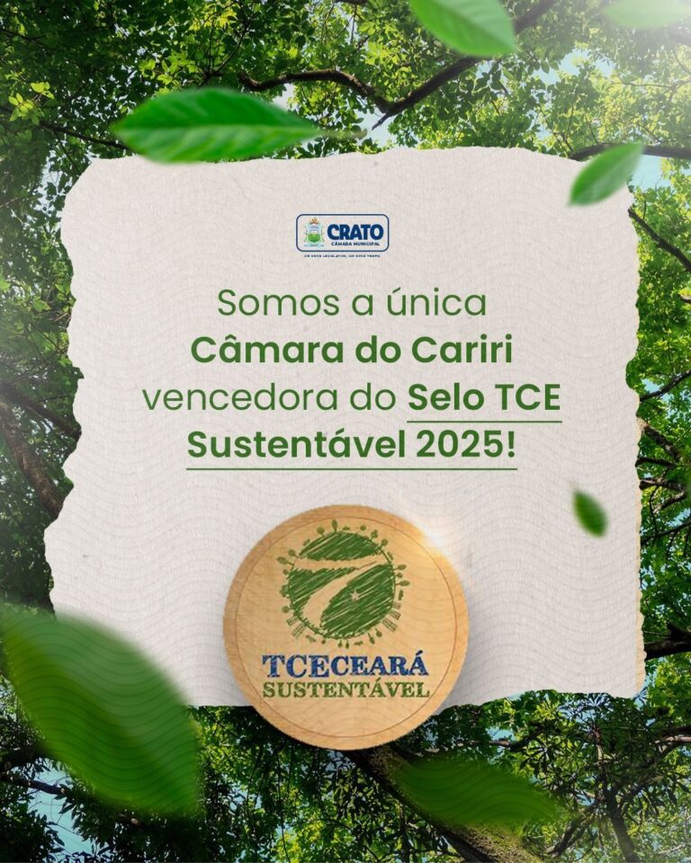 Câmara do Crato é a única do Cariri a receber selo TCE Sustentável 2025