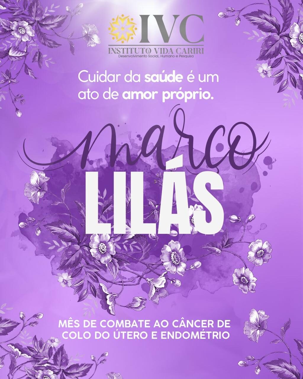 PÁGINA 3 CARIRI - Março Lilás - Instituto Vida Cariri reforça prevenção e cuidado com a saúde da mulher