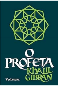 O Profeta: uma história para a vida inteira. Por Luciana Bessa