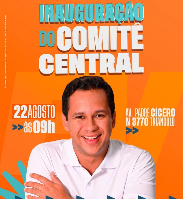 Felipe Vasques inaugura comitê de campanha neste sábado em Juazeiro do Norte
