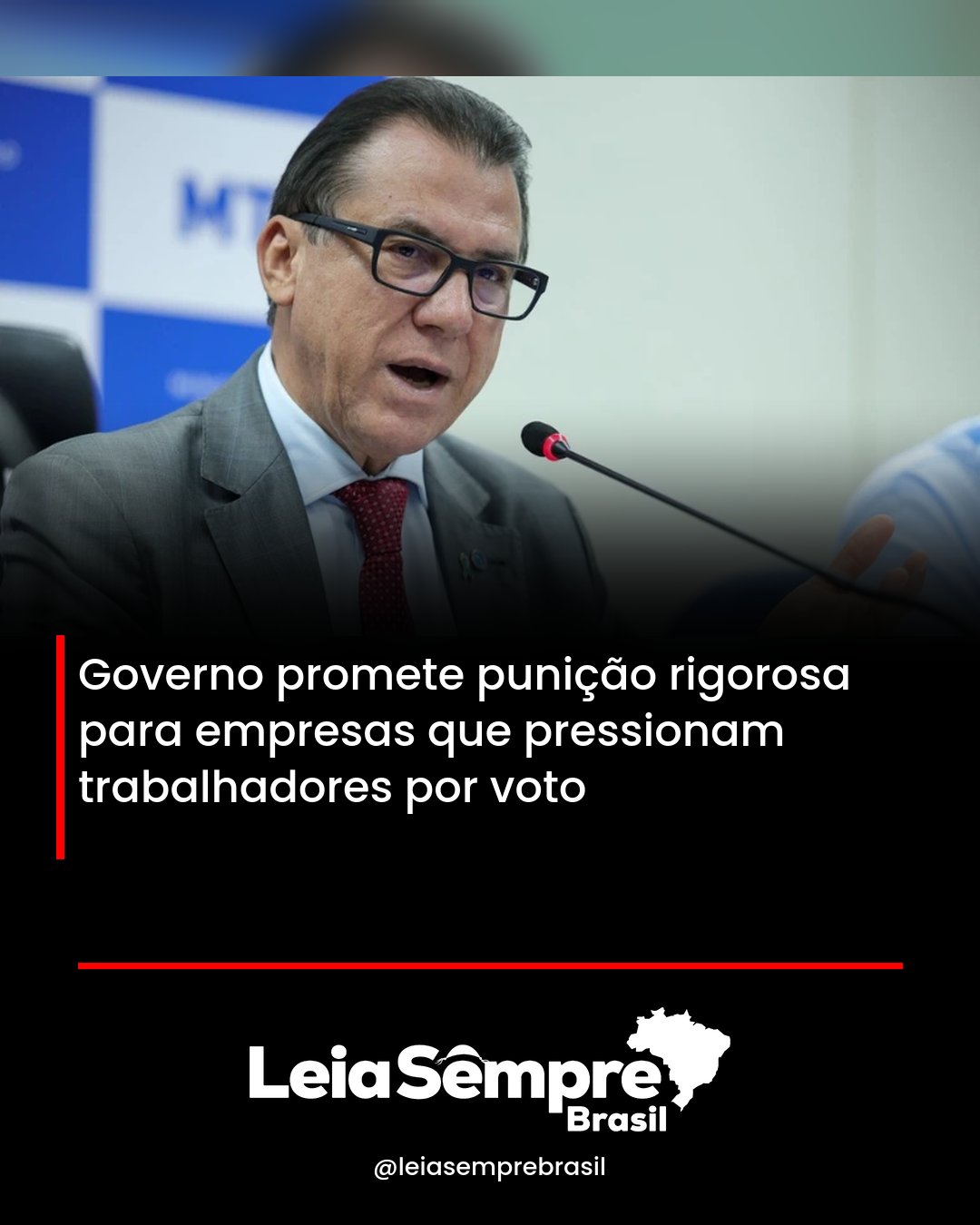 Governo promete punição rigorosa para empresas que pressionam trabalhadores por voto 1 item 314 r1 71cd6f08